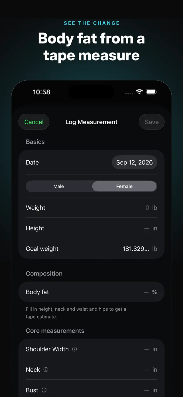 See the change. Body fat from a tape measure. The measurement log.